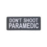 DON’T SHOOT PARAMEDIC - 3D Patch