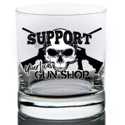 Support your local gun shop Whiskey glass