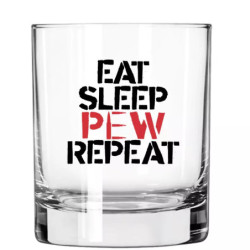 EAT SLEEP PEW REPEAT Whiskey glass