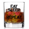 EAT SLEEP PEW REPEAT Whiskey glass