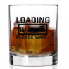 LOADING PLEASE WAIT Whiskey glass